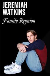 Jeremiah Watkins: Family Reunion