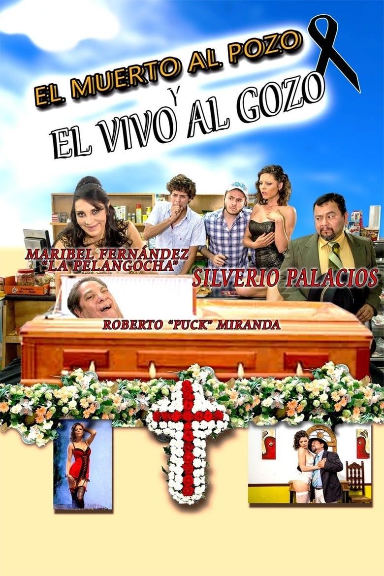 El Muerto Al Pozo Y El Vivo Al Gozo - Where To Watch And Stream Online ...