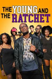 The Young and the Ratchet