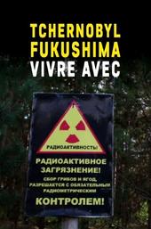 Chernobyl, Fukushima – Living with the Legacy
