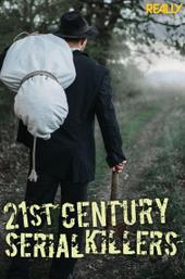 21st Century Serial Killers