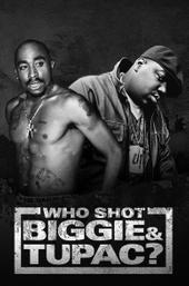 Who Shot Biggie & Tupac