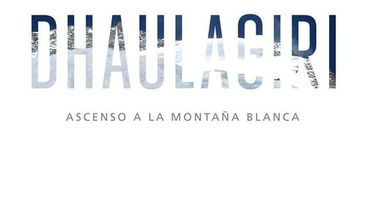 header image for Dhaulagiri - Ascenso a la Montaña Blanca