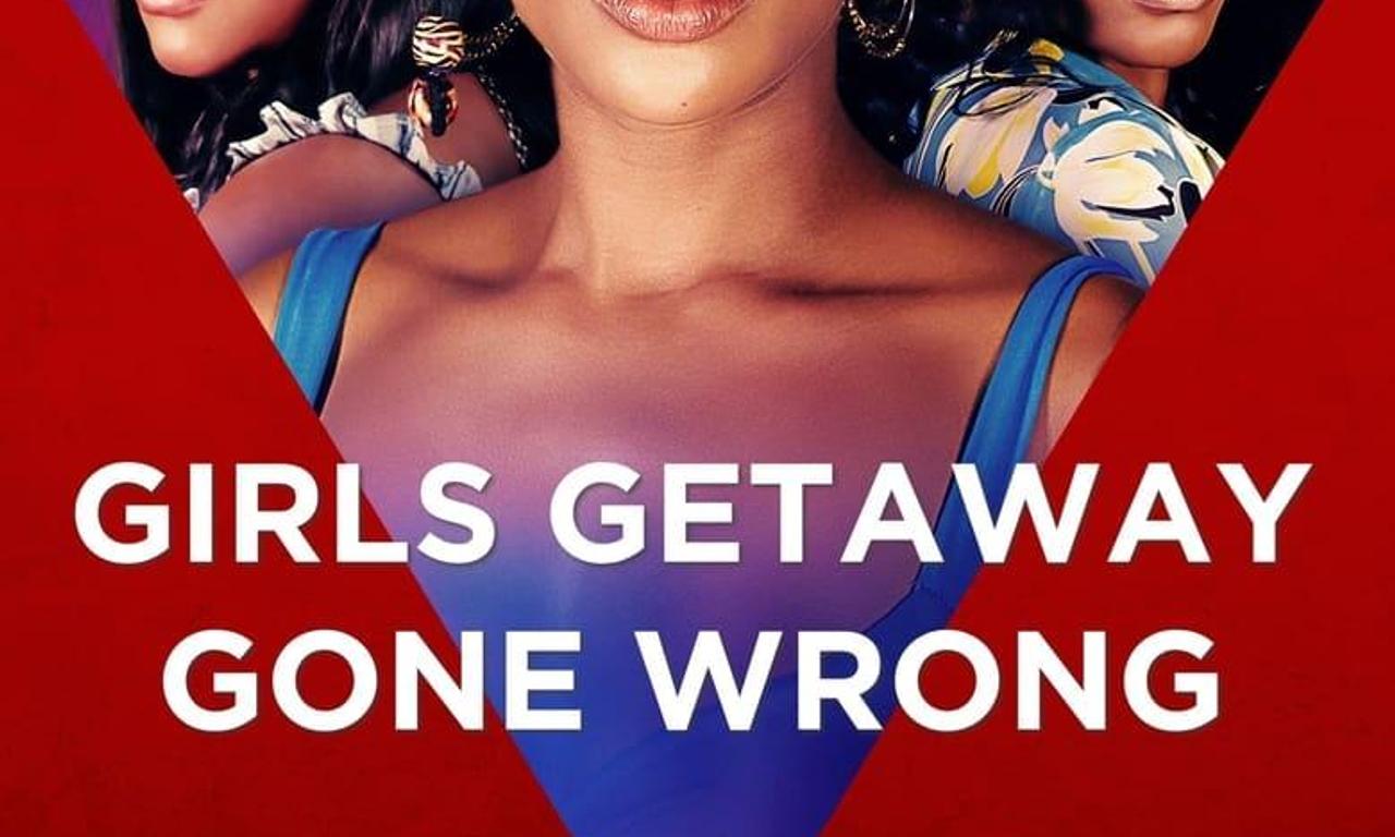 Girls Getaway Gone Wrong Tanisha T Long Girls Getaway Gone Wrong - Where to Watch and Stream Online