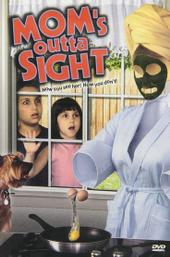 Mom's Outta Sight