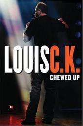 Louis C.K.: Chewed Up