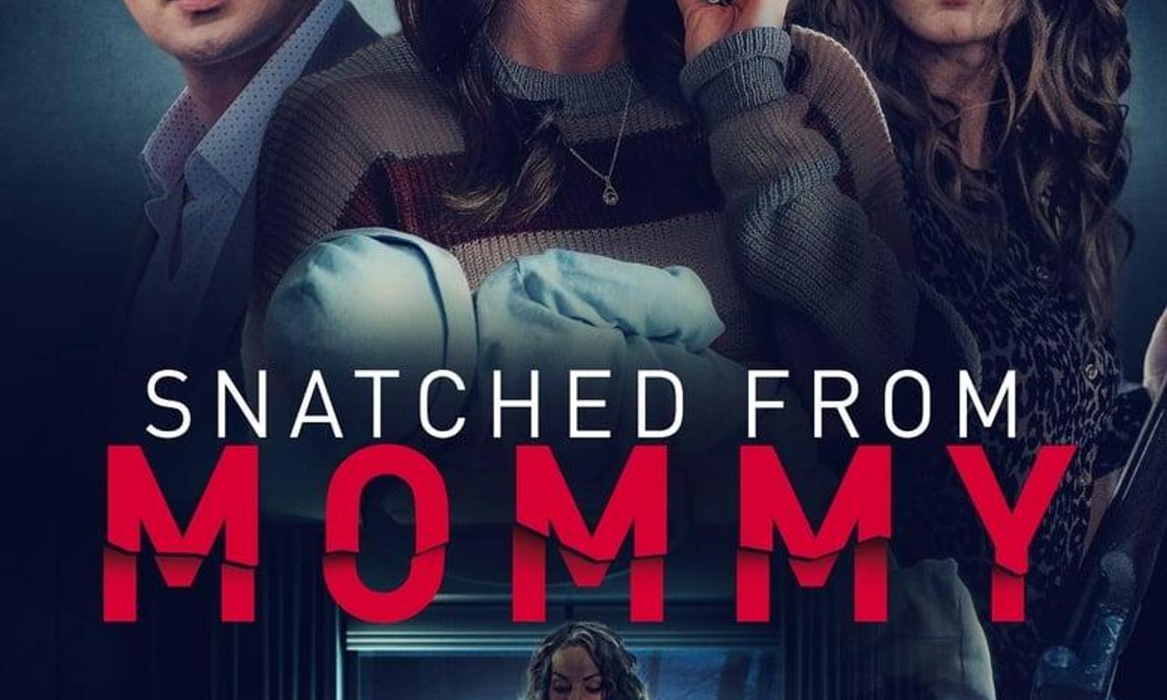 header image for Snatched from Mommy