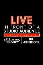 Live in Front of a Studio Audience: Norman Lear's "All in the Family" and "The Jeffersons"