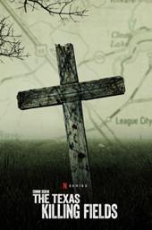 Crime Scene: The Texas Killing Fields