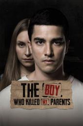 The Boy Who Killed My Parents