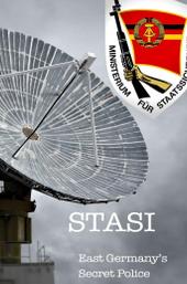 Stasi East Germany's Secret Police