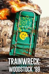 Trainwreck: Woodstock '99