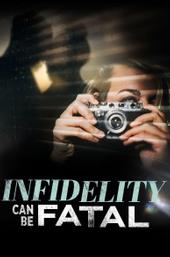 Infidelity Can Be Fatal