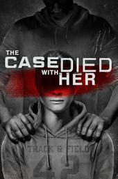 The Case Died With Her
