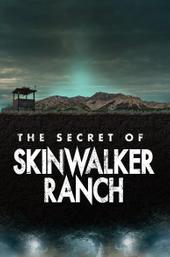 The Secret of Skinwalker Ranch