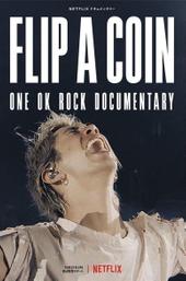 Flip a Coin: ONE OK ROCK Documentary