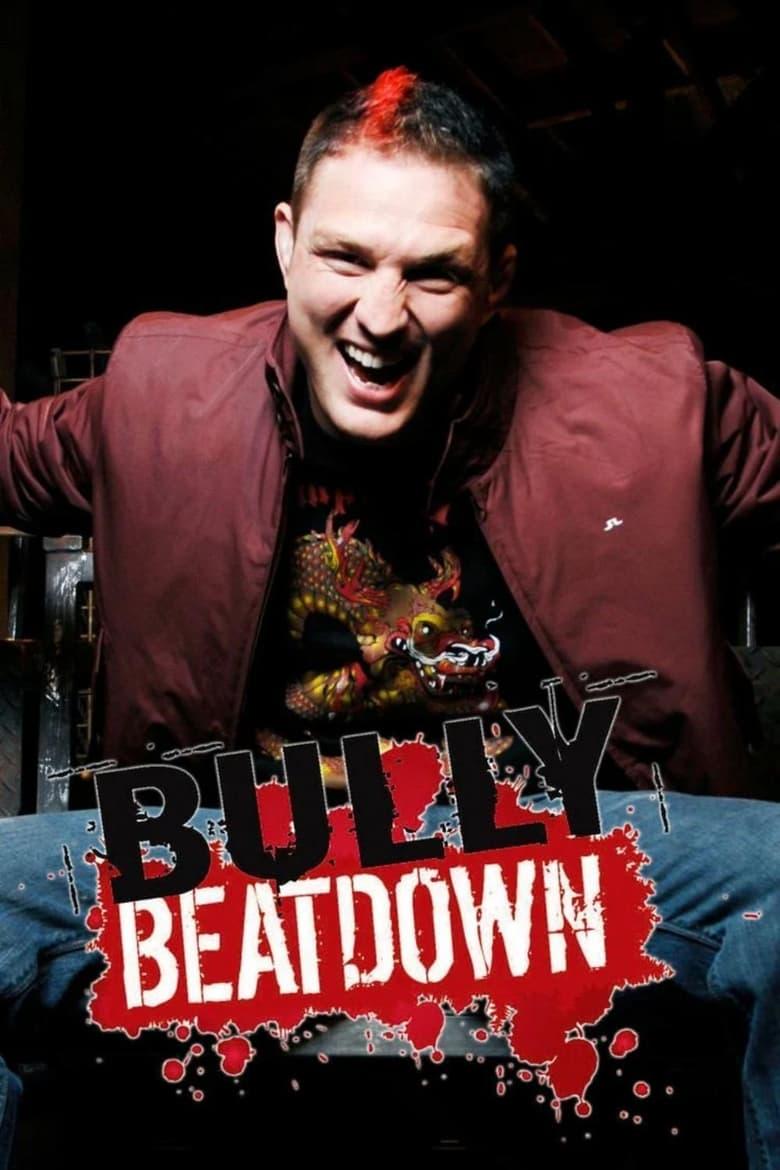 Bully Beatdown Where to Watch and Stream Online Entertainment.ie