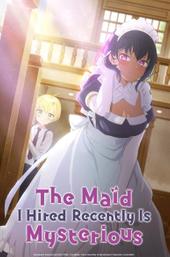 The Maid I Hired Recently Is Mysterious