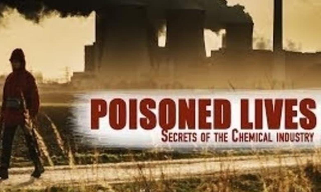 header image for Poisoned Lives: Secrets of the Chemical Industry