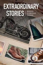 Extraordinary Stories Behind Everyday Things