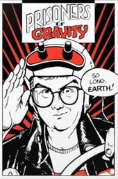 Prisoners of Gravity