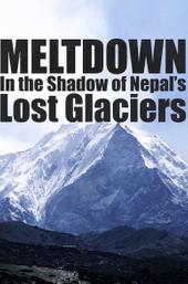 Meltdown: In the Shadow of Nepal’s Lost Glaciers