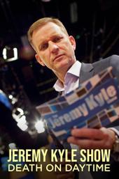 Jeremy Kyle Show: Death on Daytime