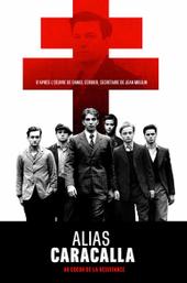 Alias Caracalla, au cœur de la Résistance