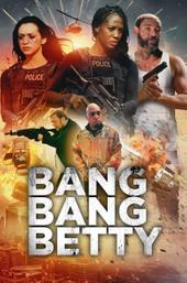 Bang Bang Betty