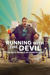 Running with the Devil: The Wild World of John McAfee