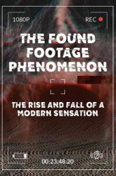 The Found Footage Phenomenon