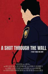 A Shot Through the Wall