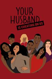 Your Husband Is Cheating On Us