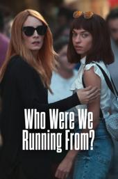 Who Were We Running From?