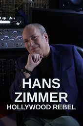 Hans Zimmer: Hollywood Rebel
