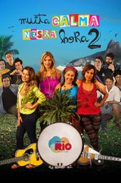 Muita Calma Nessa Hora 2