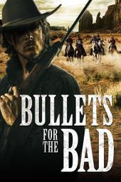 Bullets for the Bad