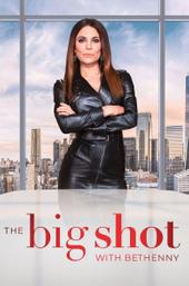 The Big Shot with Bethenny