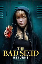 The Bad Seed Returns