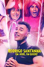 Rodrigo Sant'anna: I'm Here, I'm Queer!