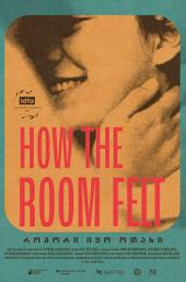 How the Room Felt