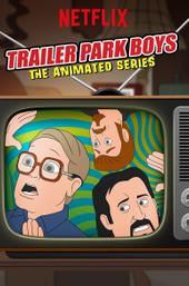Trailer Park Boys: The Animated Series