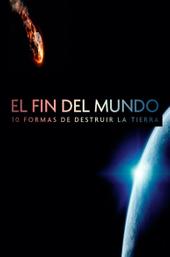 Doomsday: 10 Ways the World Will End