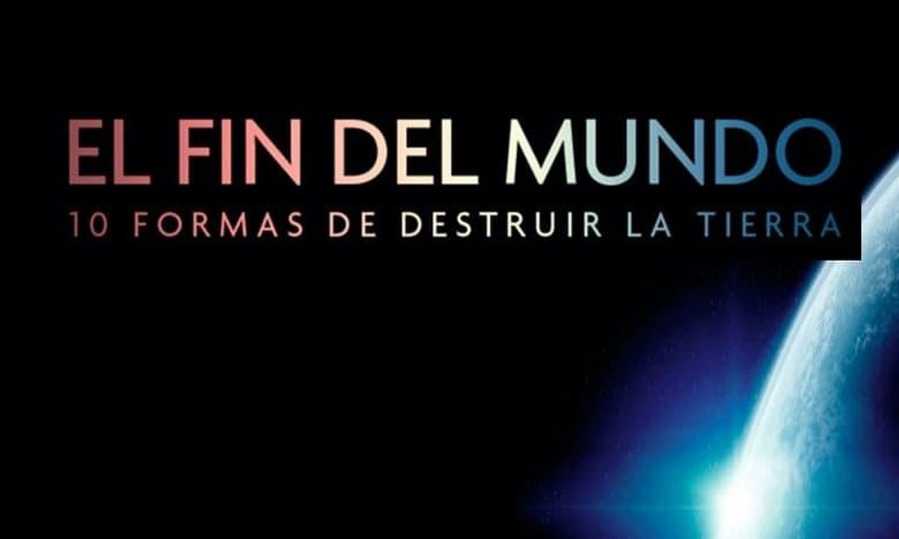 header image for Doomsday: 10 Ways the World Will End