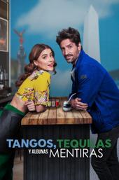 Tango, Tequila and Some Lies