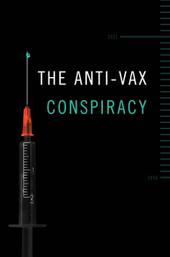 The Anti-Vax Conspiracy