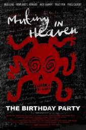 Mutiny in Heaven: The Birthday Party