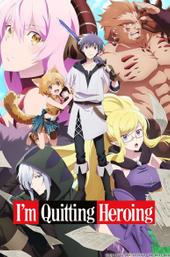I'm Quitting Heroing