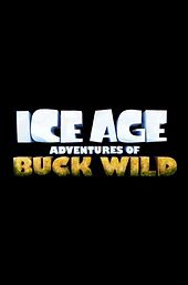 The Ice Age Adventures of Buck Wild