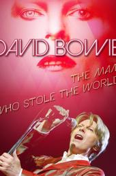 David Bowie: The Man Who Stole the World